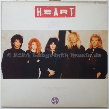 Heart - Who Will You Run To • 12" Vinyl Maxi - Labyrinth Music