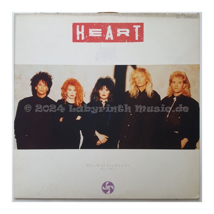 Heart - Who Will You Run To • 12" Vinyl Maxi - Labyrinth Music
