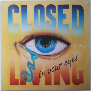 Closed - Living In Your Eyes • 12" Vinyl Maxi • EX - Labyrinth Music