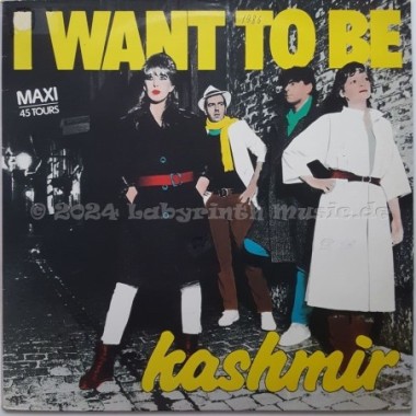 Kashmir - I Want To Be • 12" Vinyl Maxi - Labyrinth Music