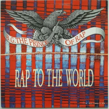 B.G. The Prince Of Rap - Rap To The World • 12" Vinyl Maxi • NM - Labyrinth Music