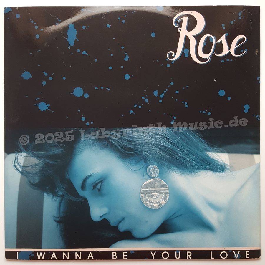 Rose - I Wanna Be Your Love • 12" Vinyl Maxi • EX - Labyrinth Music