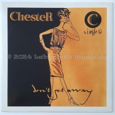 Chester - Don't Get Away • 12" Vinyl Maxi • NM - Labyrinth Music