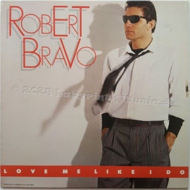 Robert Bravo - Love Me Like I Do • 12" Vinyl Maxi • NM - Labyrinth Music