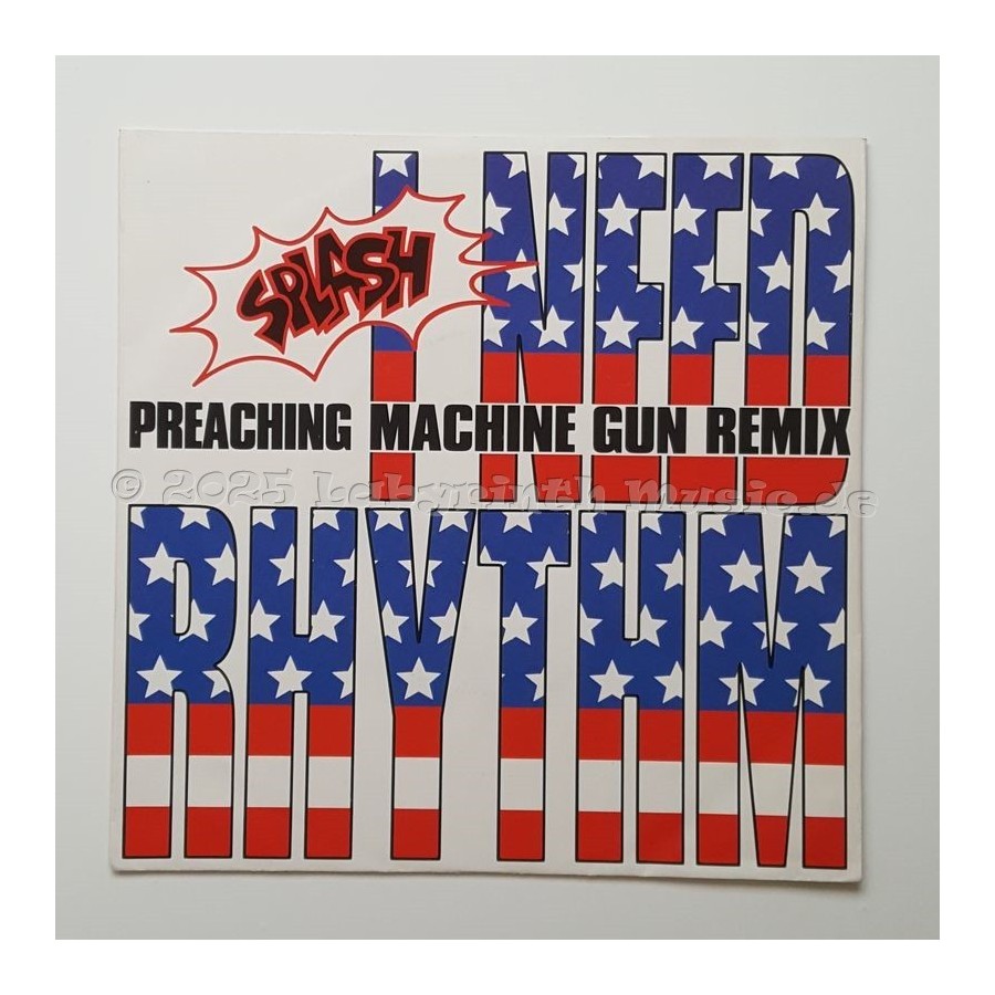 Splash - I Need Rhythm • Preaching Machine Gun Remix • 7" Vinyl • MINT - Labyrinth Music