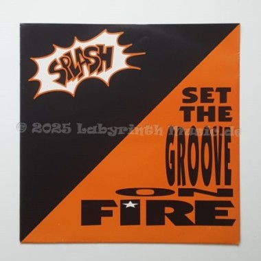 Splash - Set The Groove On Fire • 7" Vinyl • MINT - Labyrinth Music