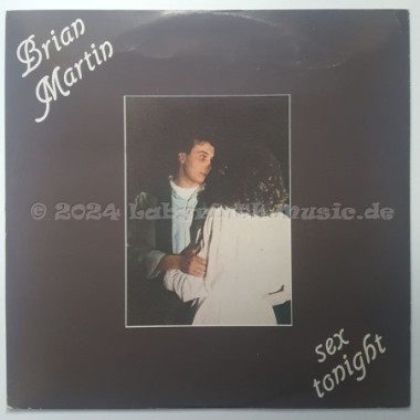 Brian Martin - Sex Tonight • 12" Vinyl Maxi • EX - Labyrinth Music