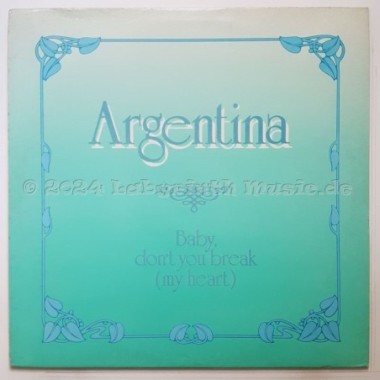 Argentina - Baby, Don't You Break (My Heart) • 12" Vinyl Maxi - Labyrinth Music
