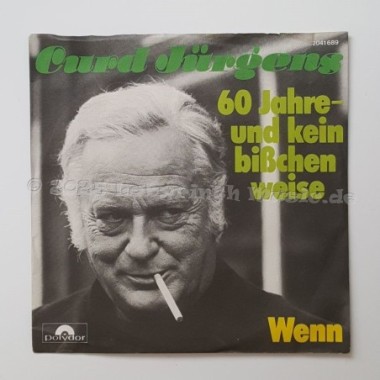 Curd Jürgens - 60 Jahre - Und Kein Bisschen Weise • 7" Vinyl • EX - Labyrinth Music
