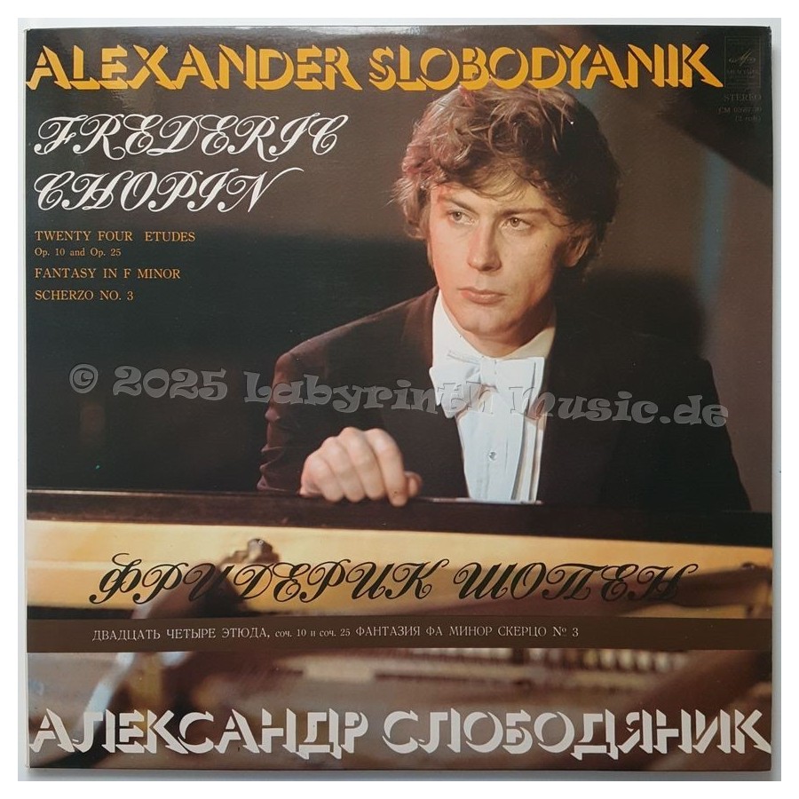 Alexander Slobodyanik • Frederic Chopin - Twenty Four Etudes Op.10 And Op.25 • Fantasy In F Minor • Scherzo No.3 • 12" Vinyl LP 