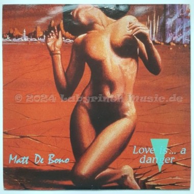 Matt De Bono - Love Is … A Danger • 12" Vinyl Maxi - Labyrinth Music