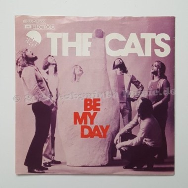 The Cats - Be My Day • She's On Her Own • 7" Vinyl - Labyrinth Music