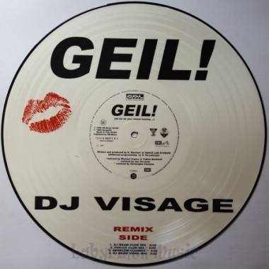 DJ Visage - Geil (Let Me Be Your Sexual Healing...) • 12" Vinyl Maxi - Labyrinth Music