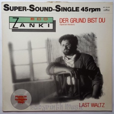 Edo Zanki - Der Grund Bist Du • 12" Vinyl Maxi • EX - Labyrinth Music
