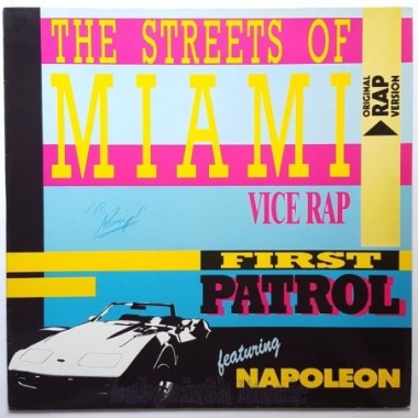 First Patrol Feat. Napoleon Hatten - The Streets Of Miami • Vice Rap • 12" Vinyl Maxi • EX - Labyrinth Music