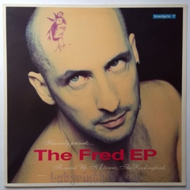 The Flowered Up, Saint Etienne, The Rockingbirds - The Fred EP • 12" Vinyl Maxi • MINT - Labyrinth Music