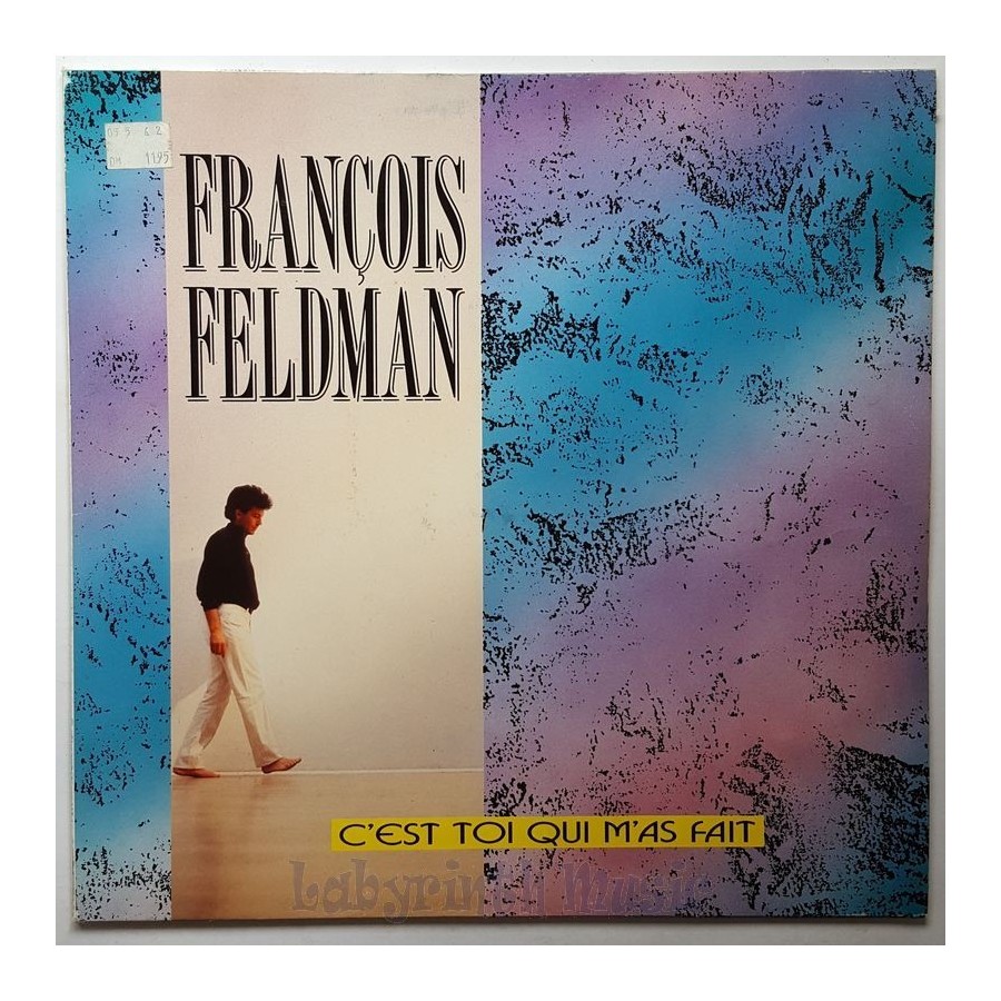 Francois Feldman - C'est Toi Qui M'as Fait • 12" Vinyl Maxi - Labyrinth Music