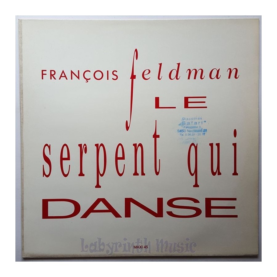 Francois Feldman - Le Serpent Qui Danse • 12" Vinyl Maxi • EX - Labyrinth Music