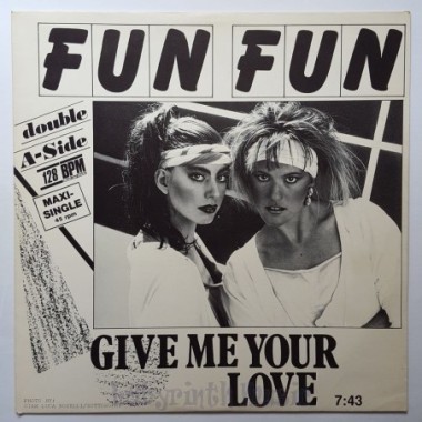 Fun Fun - Give Me Your Love • 12" Vinyl Maxi • NM - Labyrinth Music