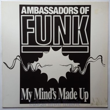 Ambassadors Of Funk - My Mind's Made Up