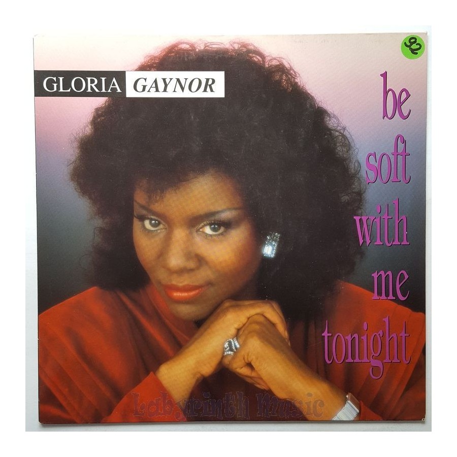 Gloria Gaynor - Be Soft With Me Tonight • 12" Vinyl Maxi • EX - Labyrinth Music