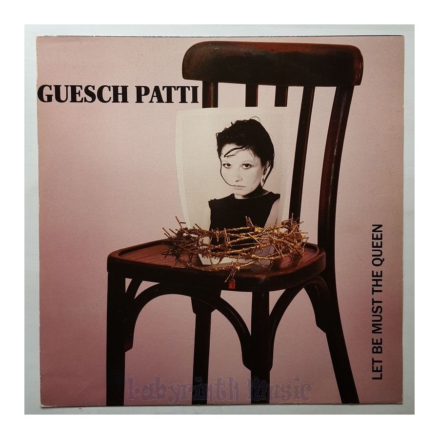 Guesch Patti - Let Be Must The Queen • 12" Vinyl Maxi - Labyrinth Music