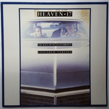 Heaven 17 - The Ballad Of Go Go Brown • 12" Vinyl Maxi • MINT - Labyrinth Music