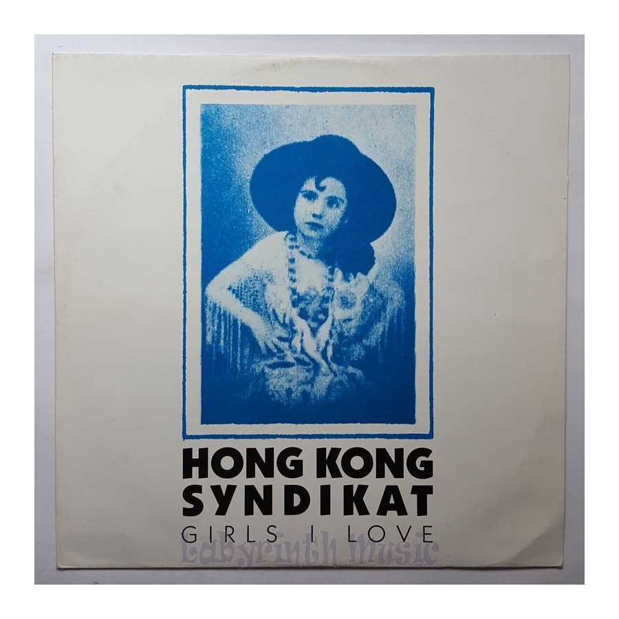 Hong Kong Syndikat - Girls I Love • 12" Vinyl Maxi • EX - Labyrinth Music