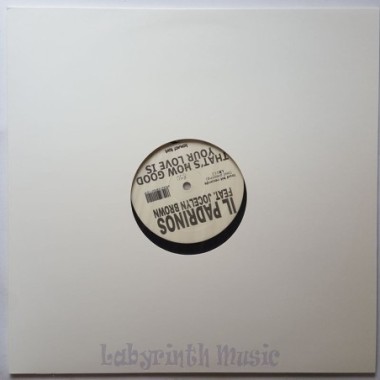 Il Padrinos Feat. Jocelyn Brown - That's How Good Your Love Is • 12" Vinyl Maxi - Labyrinth Music