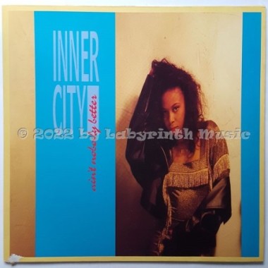 Inner City - Ain't Nobody Better • 12" Vinyl Maxi - Labyrinth Music