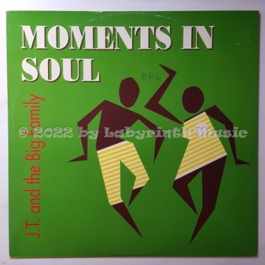 J.T. And The Big Family - Moments In Soul • 12" Vinyl Maxi - Labyrinth Music