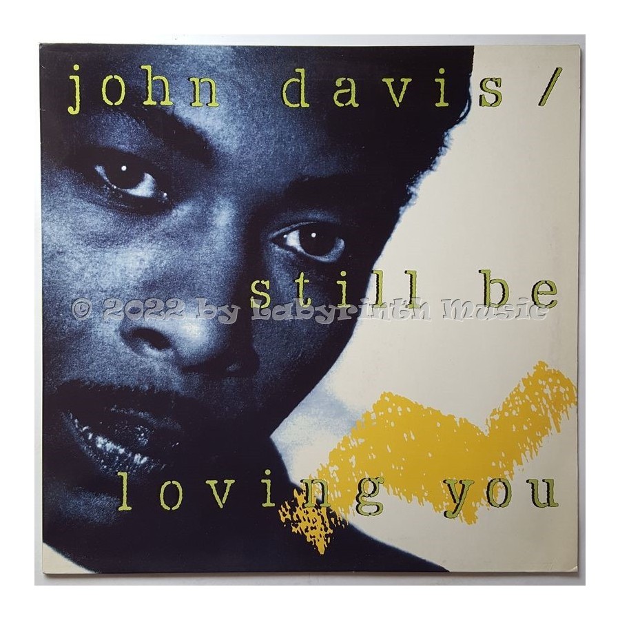 John Davis - Still Be Loving You • 12" Vinyl Maxi - Labyrinth Music