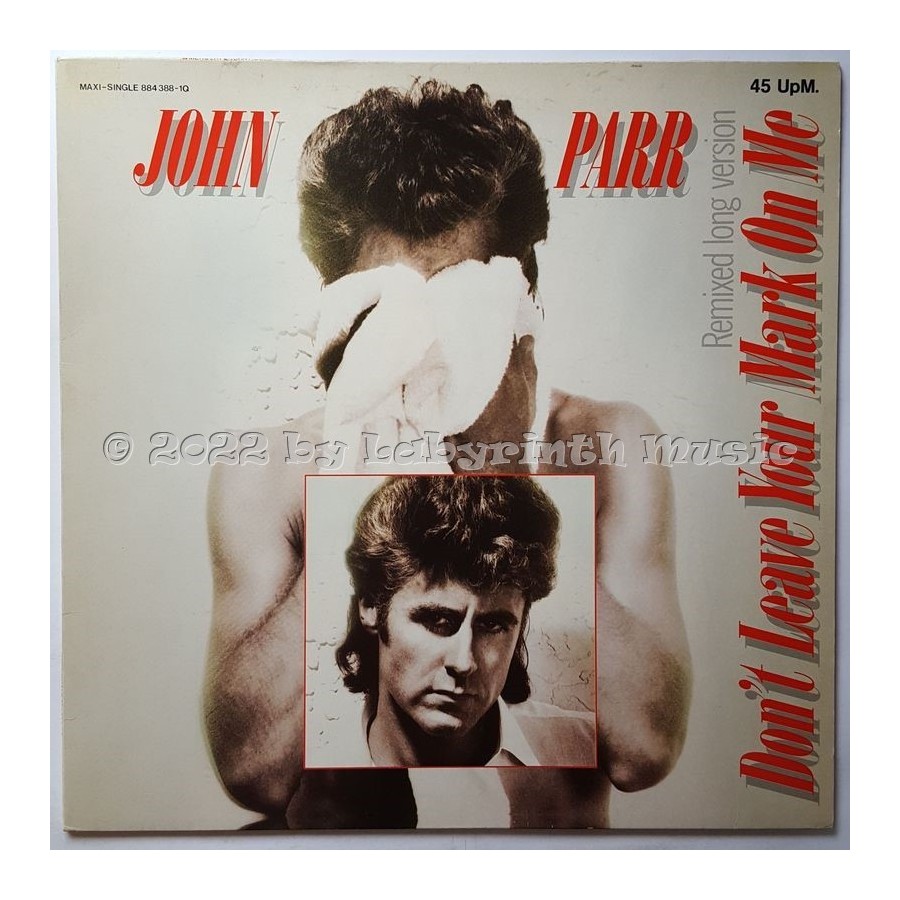 John Parr - Don't Leave Your Mark On Me • 12" Vinyl Maxi • EX - Labyrinth Music