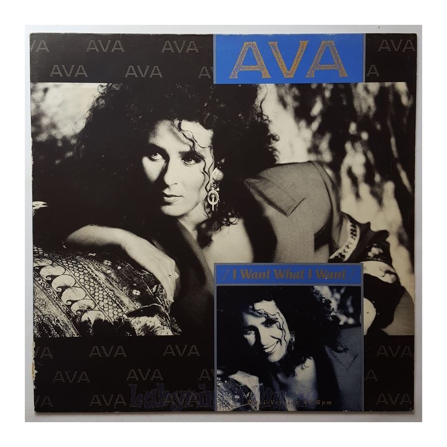 Ava - I Want What I Want • 12" Vinyl Maxi - Labyrinth Music