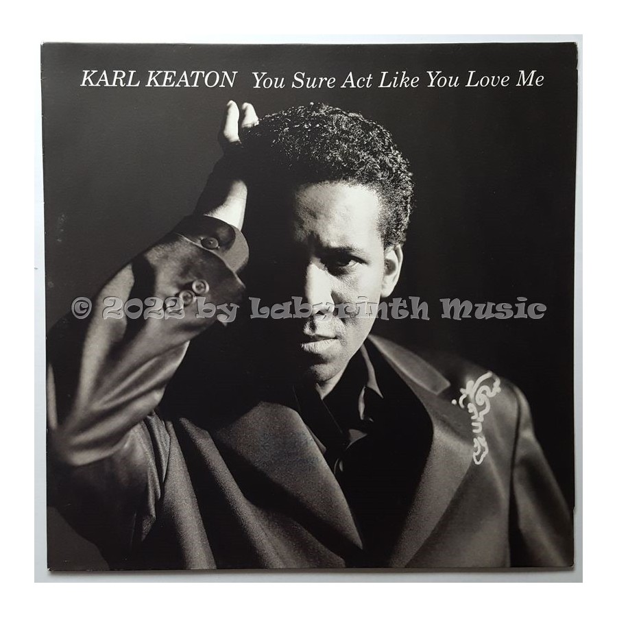 Karl Keaton - You Sure Act Like You Love Me • 12" Vinyl Maxi • NM - Labyrinth Music