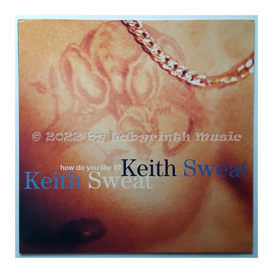 Keith Sweat - How Do You Like It • 12" Vinyl Maxi • MINT - Labyrinth Music