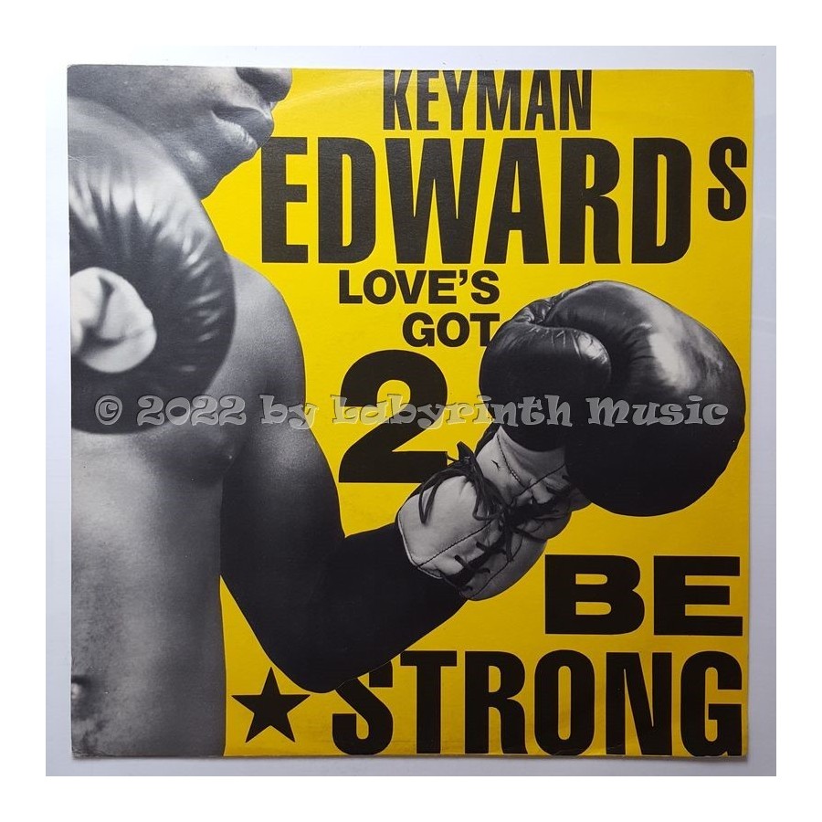 Keyman Edwards - Love's Got 2 Be Strong • 12" Vinyl Maxi - Labyrinth Music