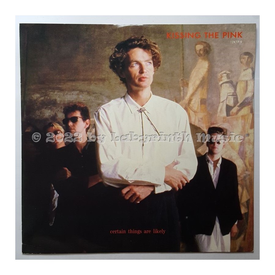 Kissing The Pink - Certain Things Are Likely • 12" Vinyl Maxi - Labyrinth Music