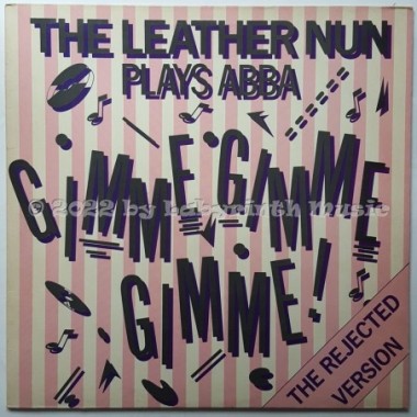 The Leather Nun - Gimme Gimme Gimme! • The Rejected Version • 12" Vinyl Maxi • EX - Labyrinth Music