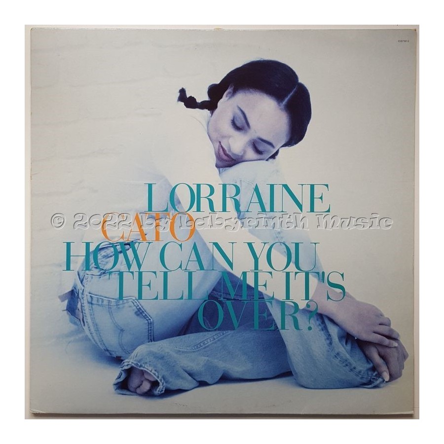 Lorraine Cato - How Can You Tell Me It's Over? • 12" Vinyl Maxi • EX - Labyrinth Music