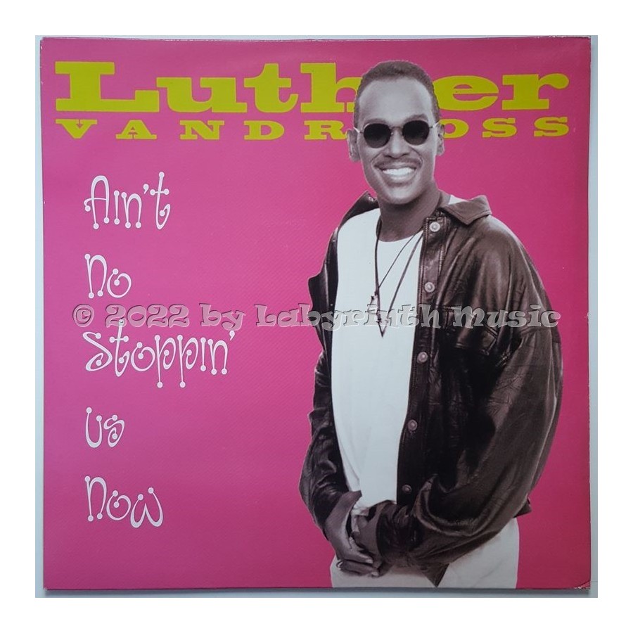 Luther Vandross - Ain't No Stoppin' Us Now • 12" Vinyl Maxi - Labyrinth Music