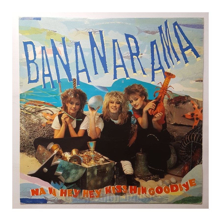 Bananarama - Na Na Hey Hey Kiss Him Goodbye • 12" Vinyl Maxi • EX - Labyrinth Music